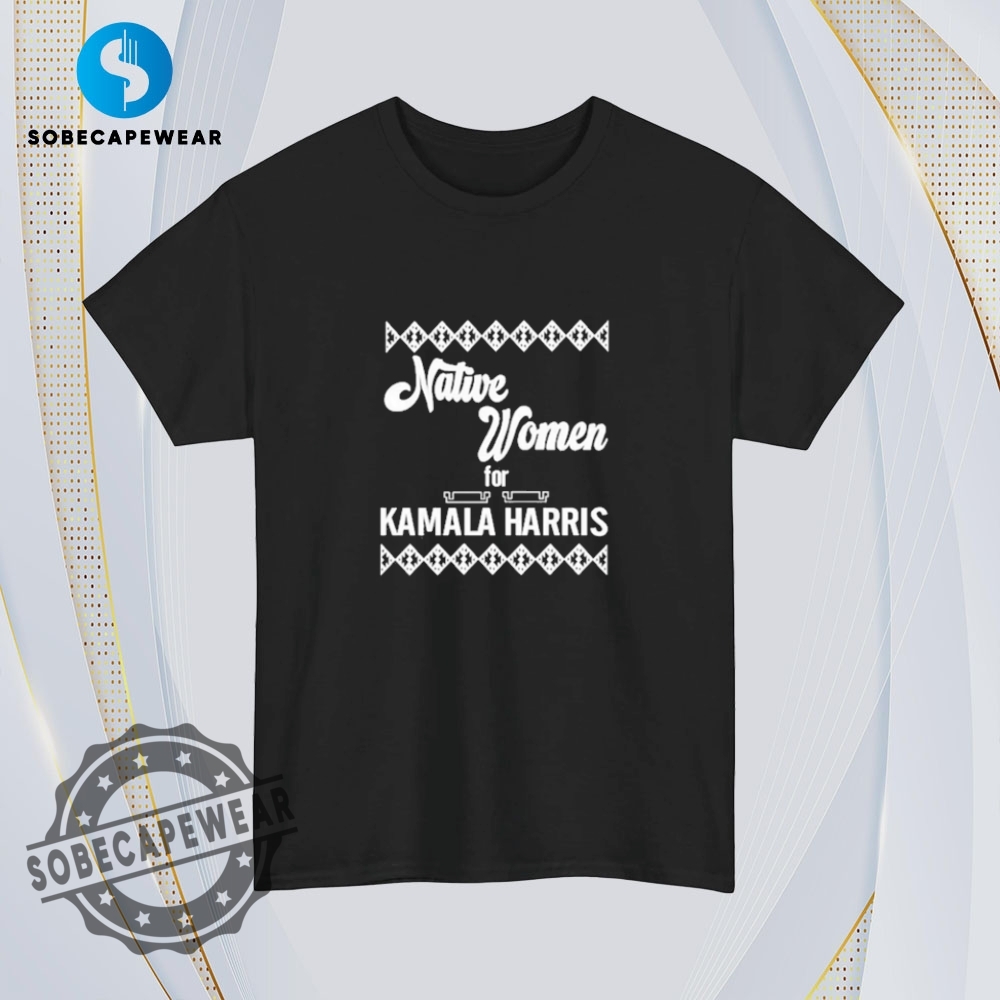 Kamala Harris Native Women Vintage Retro Shirt Sweatshirt Sweater Hoodie 4 Kamala Harris Native Women Vintage Retro Shirt Sweatshirt Sweater Hoodie