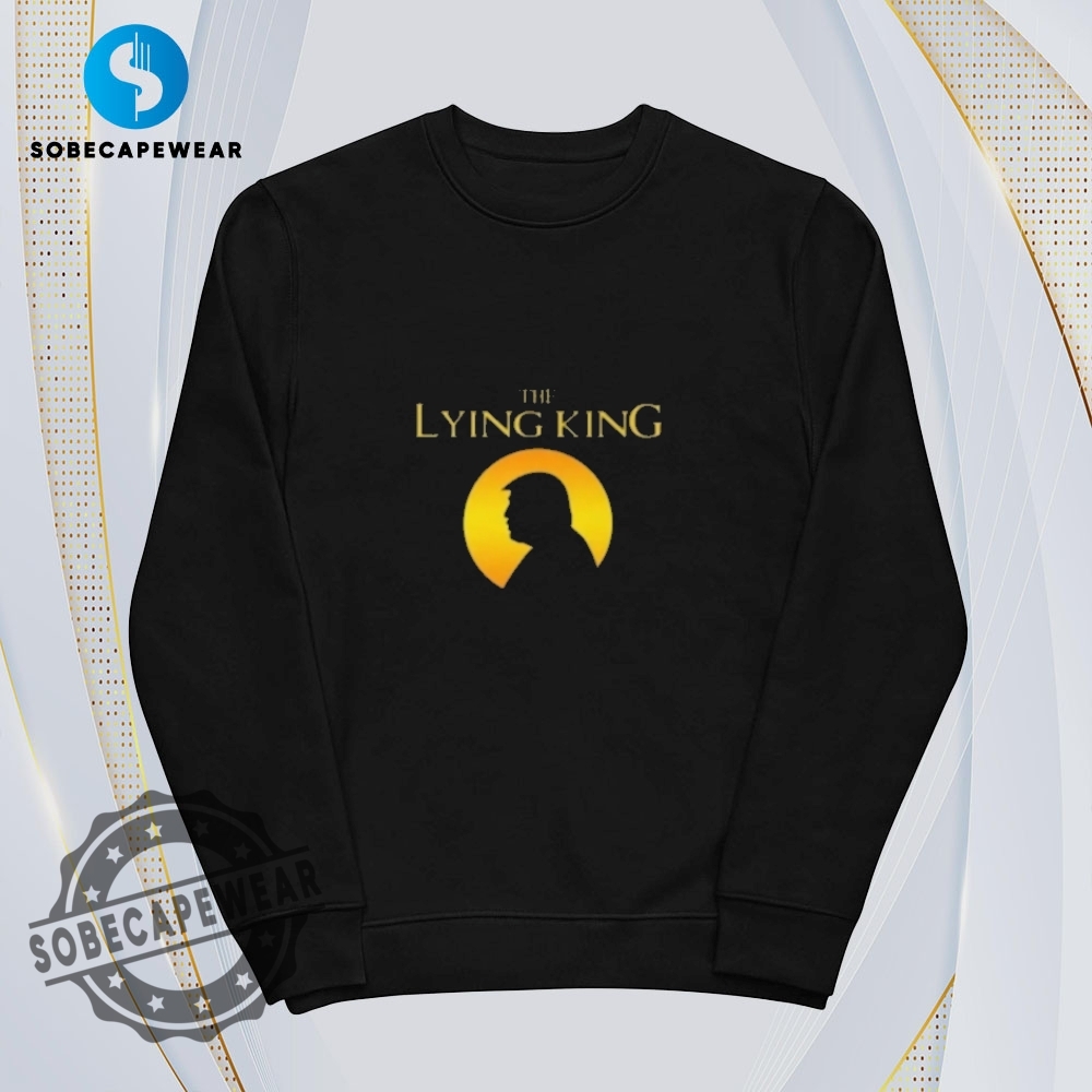 The Lying King Trump Vintage Retro Shirt Sweatshirt Sweater Hoodie 5 The Lying King Trump Vintage Retro Shirt Sweatshirt Sweater Hoodie