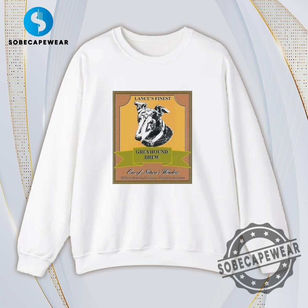 Lance Finest Greyhound Brew Vintage Retro Shirt Sweatshirt Sweater Hoodie 5 Lance Finest Greyhound Brew Vintage Retro Shirt Sweatshirt Sweater Hoodie