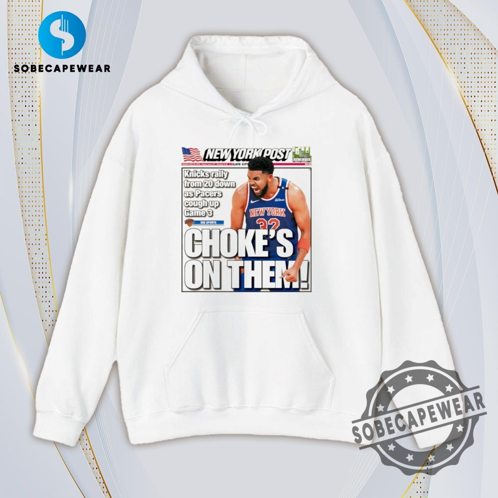 The Knicks Karl Anthony Towns Chokes On Them New York Post Vintage Retro Shirt Sweatshirt Sweater Hoodie 4 The Knicks Karl Anthony Towns Choke’s on them New York Post Vintage Retro Shirt Sweatshirt Sweater Hoodie