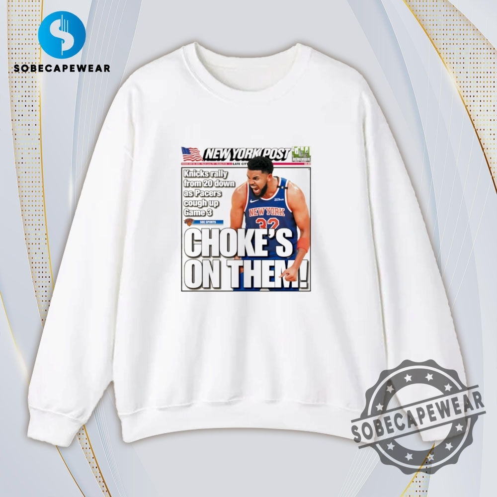 The Knicks Karl Anthony Towns Chokes On Them New York Post Vintage Retro Shirt Sweatshirt Sweater Hoodie 5 The Knicks Karl Anthony Towns Choke’s on them New York Post Vintage Retro Shirt Sweatshirt Sweater Hoodie