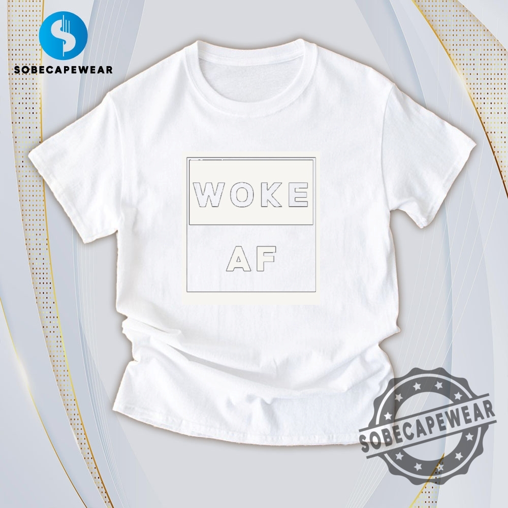 Affordable Yet Fashionable: Must-Have T-Shirts 20 Woke Af Vintage Retro Shirt Sweatshirt Sweater Hoodie