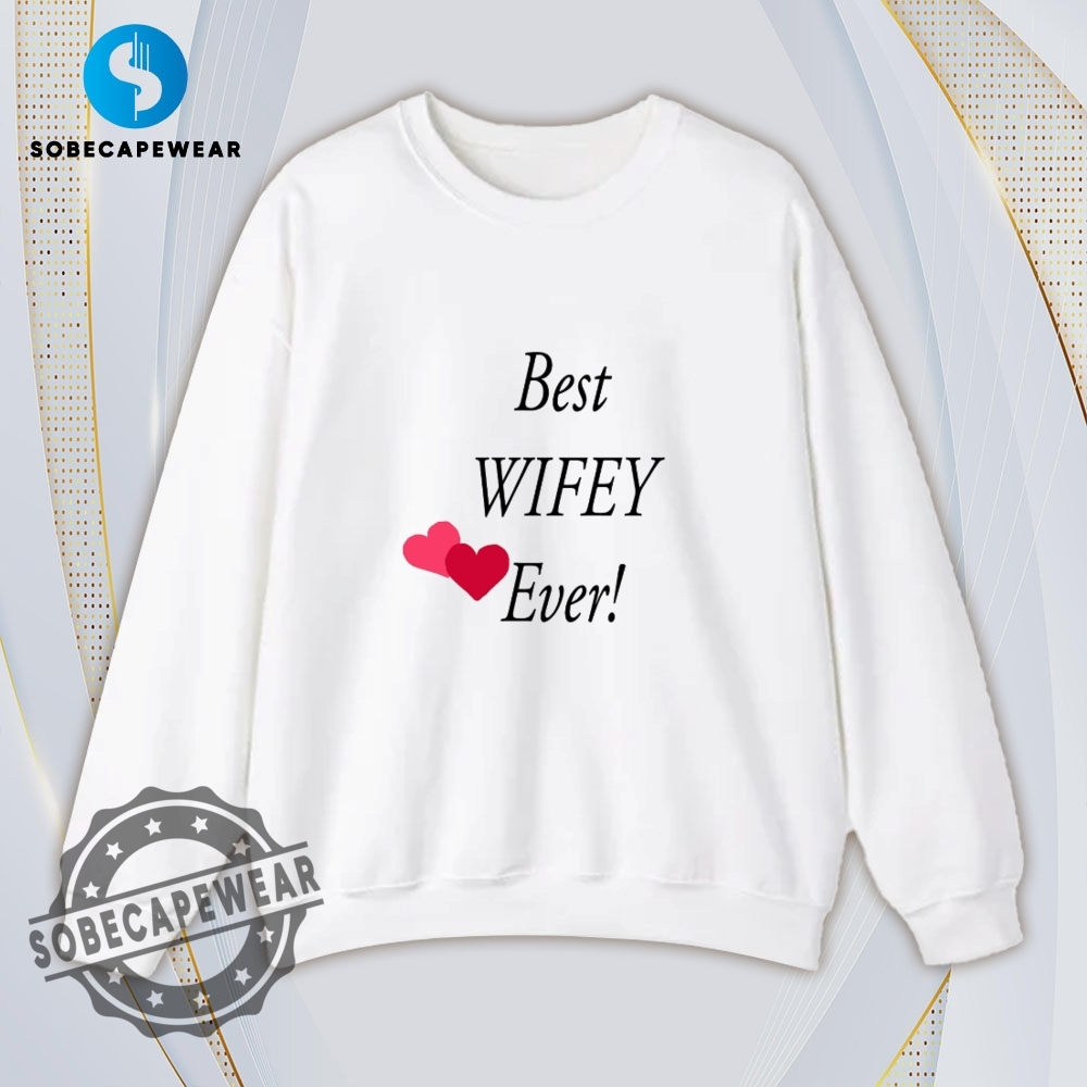 Best Wifey Ever Vintage Retro Shirt Sweatshirt Sweater Hoodie 5 Best Wifey Ever Vintage Retro Shirt Sweatshirt Sweater Hoodie