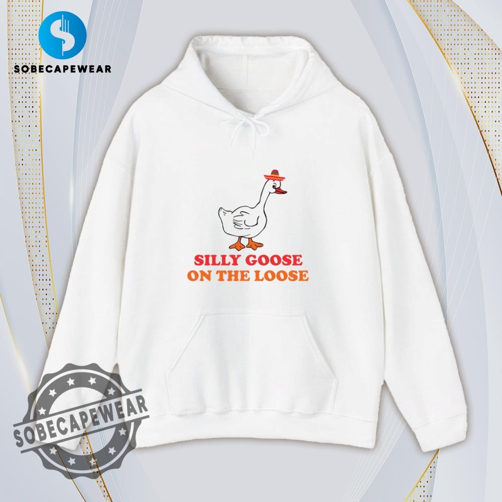 Silly Goose On The Loose Vintage Retro Shirt Sweatshirt Sweater Hoodie 4 Silly Goose On The Loose Vintage Retro Shirt Sweatshirt Sweater Hoodie