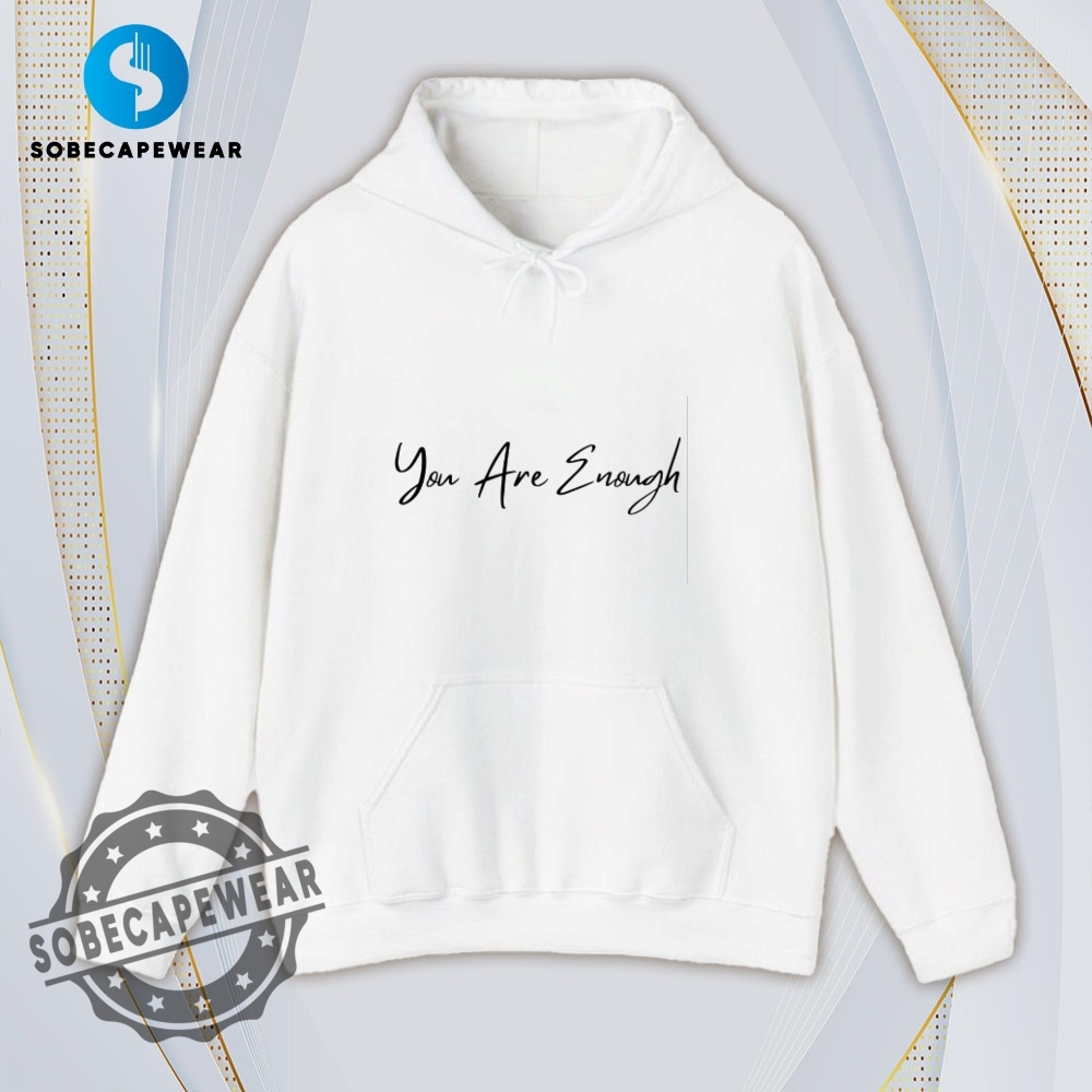 You Are Enough Text Vintage Retro Shirt Sweatshirt Sweater Hoodie 4 You Are Enough text Vintage Retro Shirt Sweatshirt Sweater Hoodie