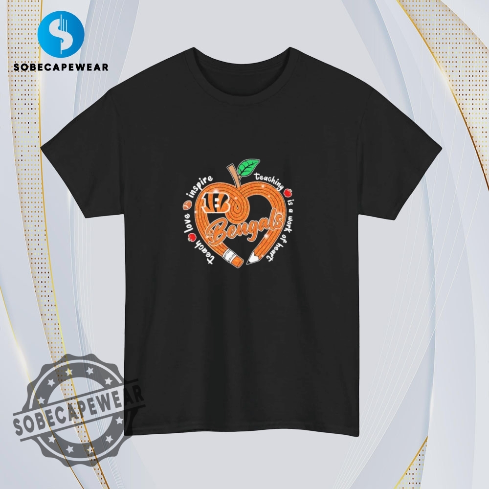 Cincinnati Bengals Teaching Is A Work Of Heart Vintage Retro Shirt Sweatshirt Sweater Hoodie 4 Cincinnati Bengals Teaching Is A Work Of Heart Vintage Retro Shirt Sweatshirt Sweater Hoodie
