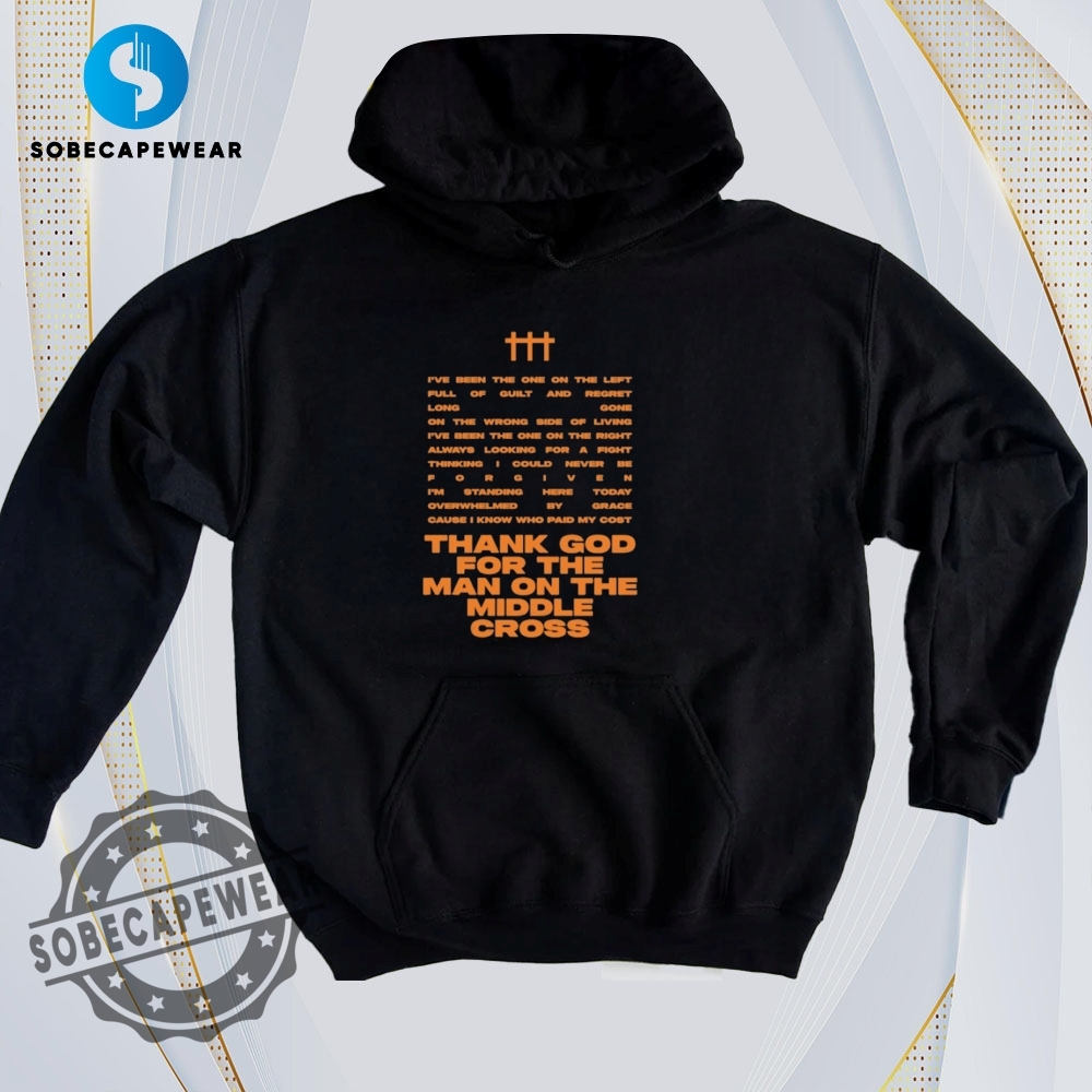 The Only T-Shirt Collection You’ll Ever Need 11 Thank God For The Man On The Middle Cross Rhett Walker Vintage Retro Shirt Sweatshirt Sweater Hoodie
