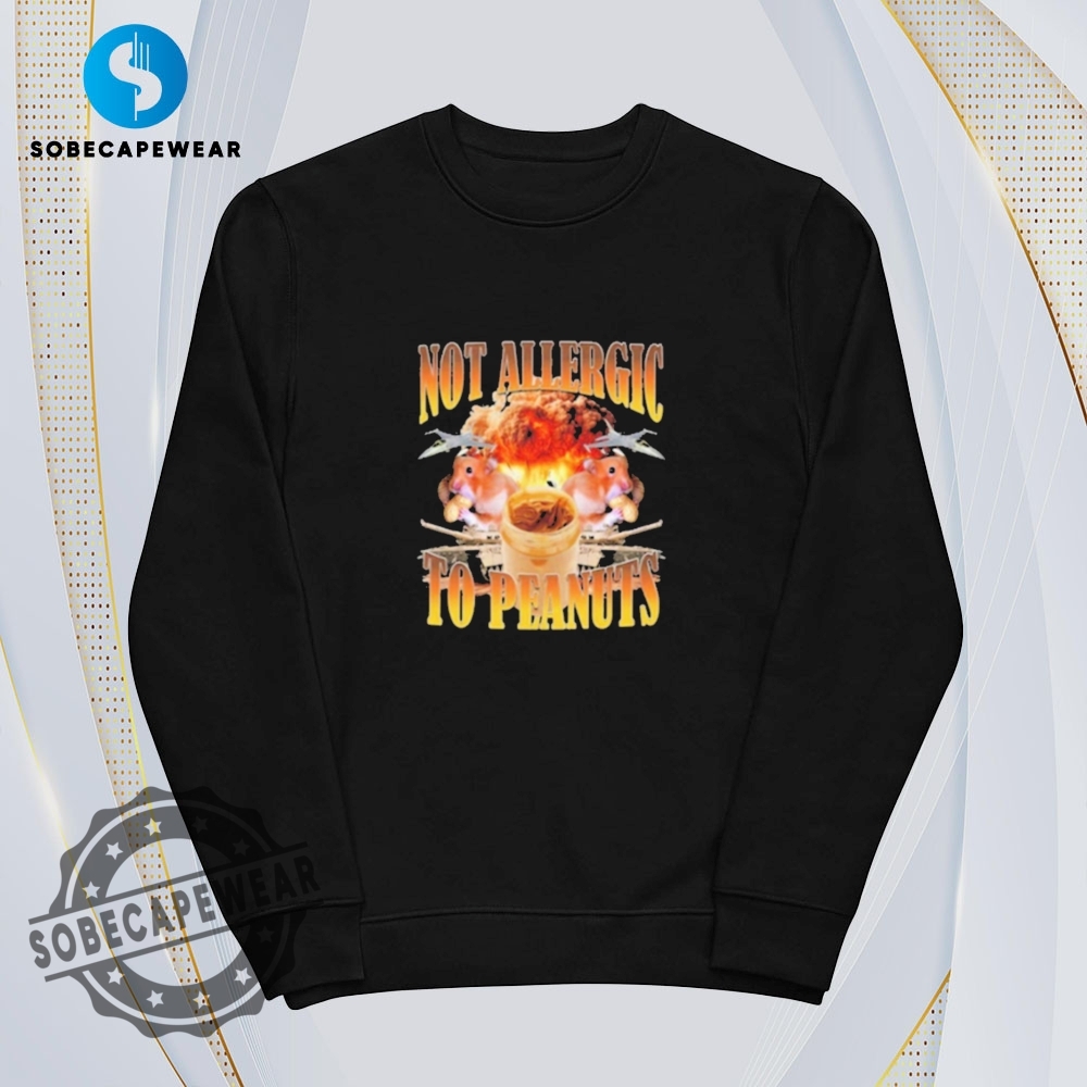 Not Allergic To Peanuts Vintage Retro Shirt Sweatshirt Sweater Hoodie 5 Not Allergic To Peanuts Vintage Retro Shirt Sweatshirt Sweater Hoodie
