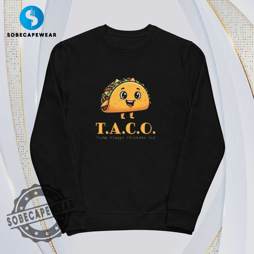 Taco And Trump Always Chickens Out Vintage Retro Shirt Sweatshirt Sweater Hoodie 5 Taco and Trump Always Chickens Out Vintage Retro Shirt Sweatshirt Sweater Hoodie