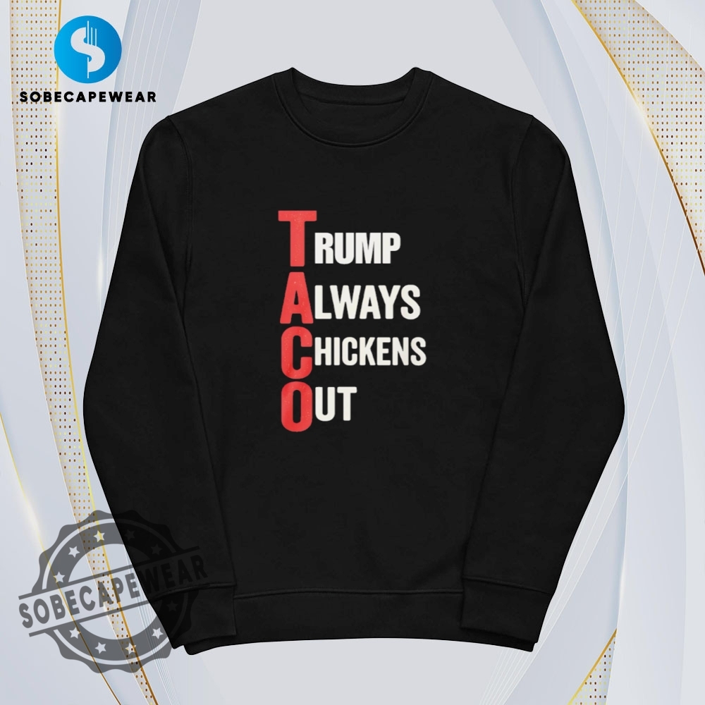 Taco Means Trump Always Chickens Vintage Retro Shirt Sweatshirt Sweater Hoodie 5 Taco means Trump Always Chickens Vintage Retro Shirt Sweatshirt Sweater Hoodie