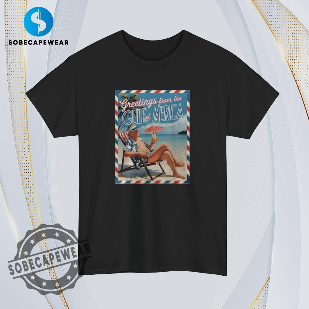 Greetings From The Gulf Of Merica Vintage Retro Shirt Sweatshirt Sweater Hoodie 4 Greetings from the Gulf of Merica Vintage Retro Shirt Sweatshirt Sweater Hoodie