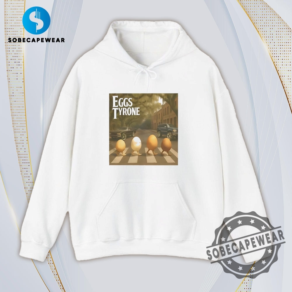 Eggs Tyrone Shellby Road Vintage Retro Shirt Sweatshirt Sweater Hoodie 4 Eggs Tyrone Shellby Road Vintage Retro Shirt Sweatshirt Sweater Hoodie