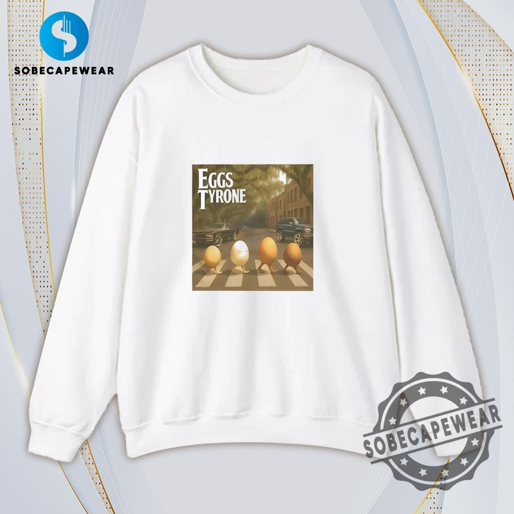 Eggs Tyrone Shellby Road Vintage Retro Shirt Sweatshirt Sweater Hoodie 5 Eggs Tyrone Shellby Road Vintage Retro Shirt Sweatshirt Sweater Hoodie
