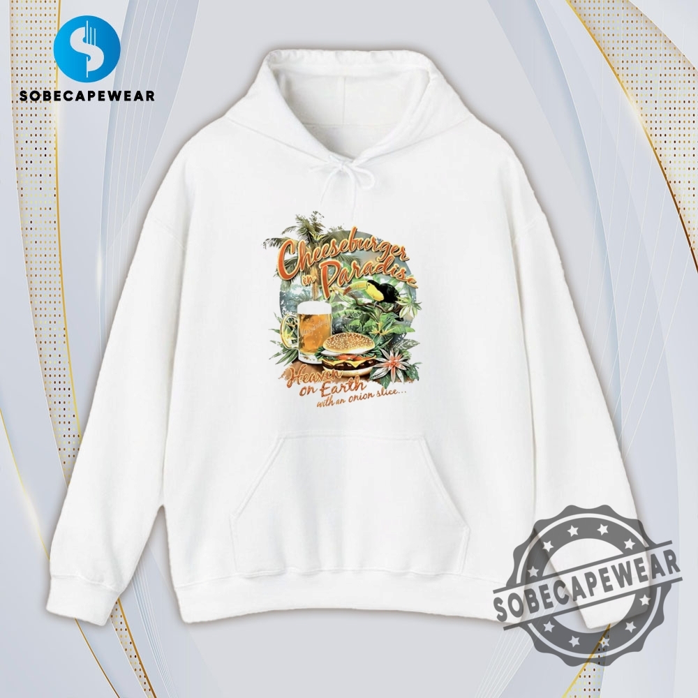 Cheeseburger In Paradise Heaven On Earth With An Onion Slice Vintage Retro Shirt Sweatshirt Sweater Hoodie 4 Cheeseburger in paradise heaven on earth with an onion slice Vintage Retro Shirt Sweatshirt Sweater Hoodie