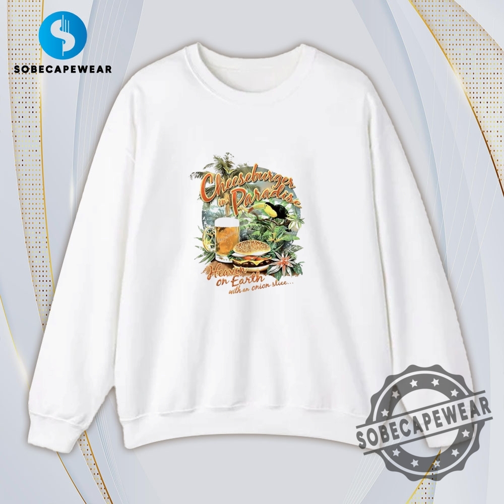 Cheeseburger In Paradise Heaven On Earth With An Onion Slice Vintage Retro Shirt Sweatshirt Sweater Hoodie 5 Cheeseburger in paradise heaven on earth with an onion slice Vintage Retro Shirt Sweatshirt Sweater Hoodie