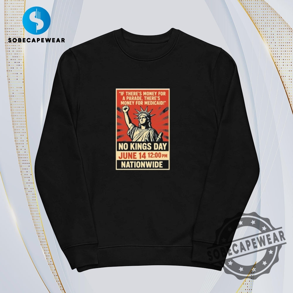 If Theres Money For A Parade Theres Money For Medicaid No King Day Vintage Retro Shirt Sweatshirt Sweater Hoodie 5 If there’s money for a parade there’s money for medicaid No king day Vintage Retro Shirt Sweatshirt Sweater Hoodie