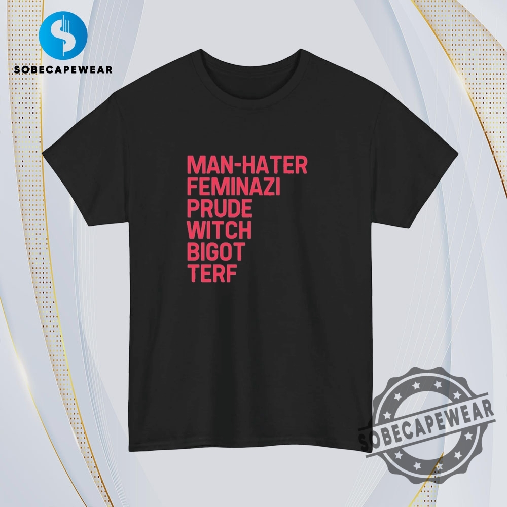 Man Hater Feminazi Prude Witch Bigot Terf Vintage Retro Shirt Sweatshirt Sweater Hoodie 4 Man hater feminazI prude witch bigot terf Vintage Retro Shirt Sweatshirt Sweater Hoodie