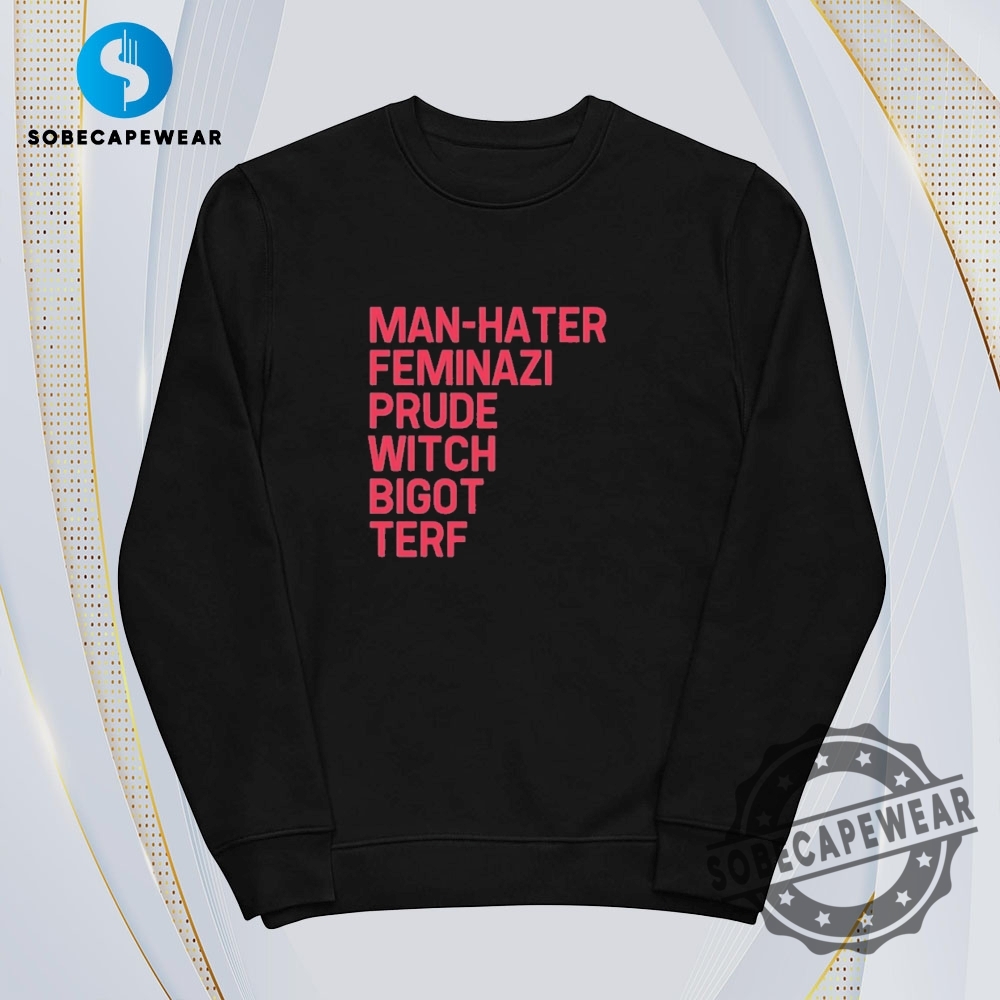 Man Hater Feminazi Prude Witch Bigot Terf Vintage Retro Shirt Sweatshirt Sweater Hoodie 5 Man hater feminazI prude witch bigot terf Vintage Retro Shirt Sweatshirt Sweater Hoodie