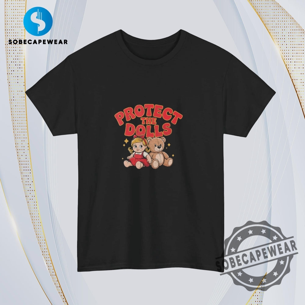 Cute Style Protect The Dolls Vintage Retro Shirt Sweatshirt Sweater Hoodie 4 Cute style Protect The Dolls Vintage Retro Shirt Sweatshirt Sweater Hoodie