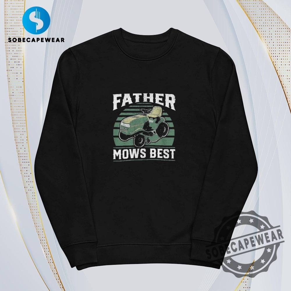 Father Mows Best Vintage Retro Shirt Sweatshirt Sweater Hoodie 5 Father Mows Best Vintage Retro Shirt Sweatshirt Sweater Hoodie