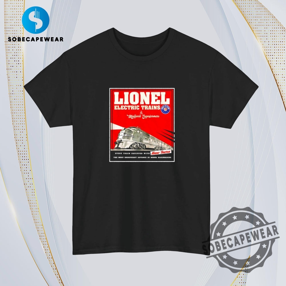 Magne Traction Lionel Trains Vintage Retro Shirt Sweatshirt Sweater Hoodie 4 Magne Traction Lionel Trains Vintage Retro Shirt Sweatshirt Sweater Hoodie
