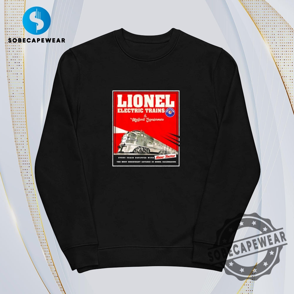 Magne Traction Lionel Trains Vintage Retro Shirt Sweatshirt Sweater Hoodie 5 Magne Traction Lionel Trains Vintage Retro Shirt Sweatshirt Sweater Hoodie