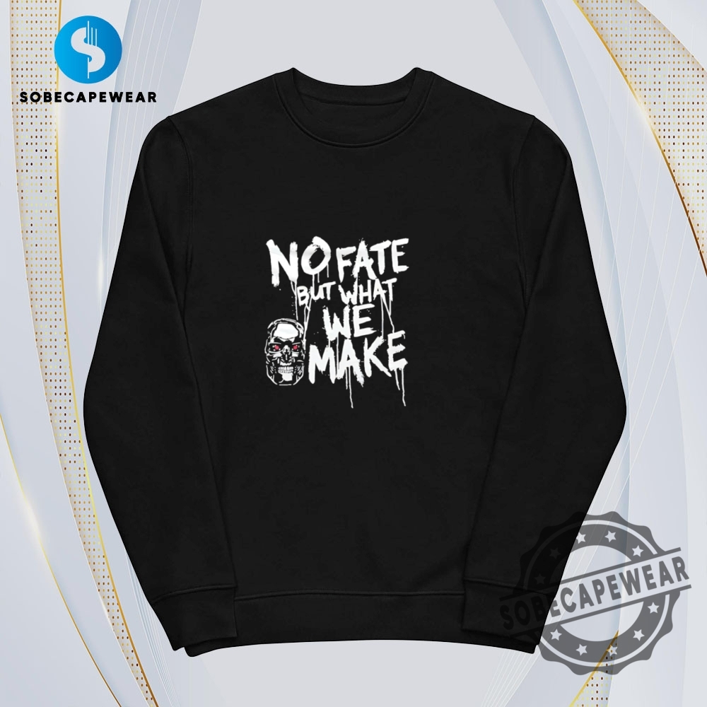 No Fate But What We Make Vintage Retro Shirt Sweatshirt Sweater Hoodie 5 No fate but what we make Vintage Retro Shirt Sweatshirt Sweater Hoodie