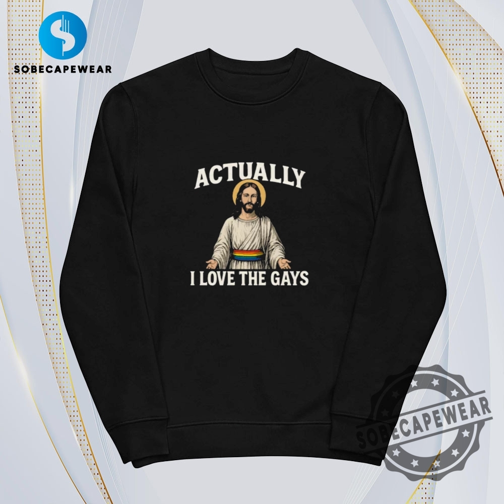 Actually I Love The Gays Funny Jesus Pride Vintage Retro Shirt Sweatshirt Sweater Hoodie 5 Actually I Love the Gays Funny Jesus Pride Vintage Retro Shirt Sweatshirt Sweater Hoodie