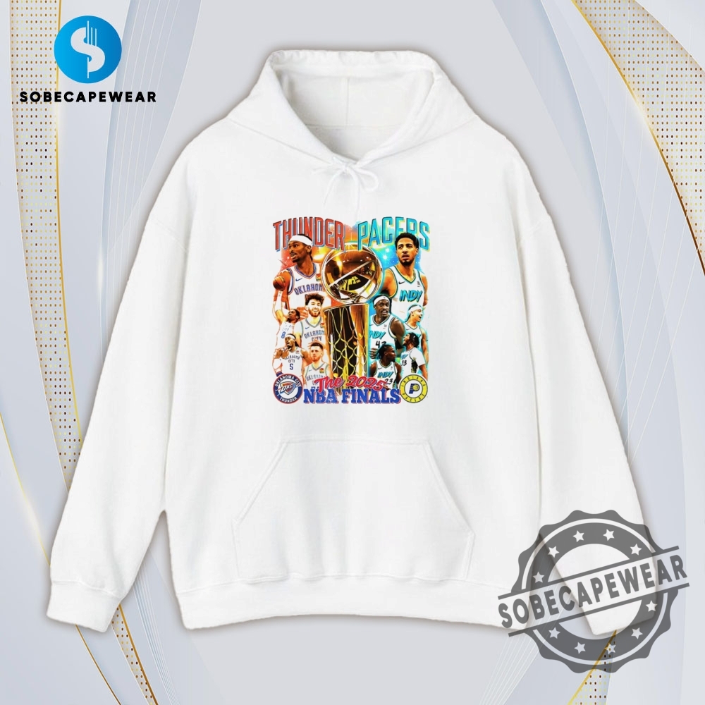 Oklahoma City Thunder Vs Indiana Pacers The 2025 Nba Finals Vintage Retro Shirt Sweatshirt Sweater Hoodie 4 Oklahoma City Thunder vs Indiana Pacers the 2025 NBA Finals Vintage Retro Shirt Sweatshirt Sweater Hoodie