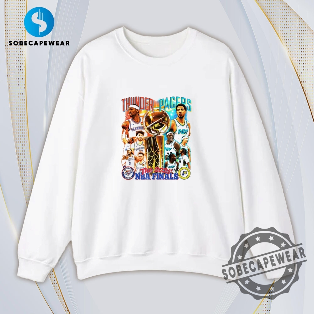 Oklahoma City Thunder Vs Indiana Pacers The 2025 Nba Finals Vintage Retro Shirt Sweatshirt Sweater Hoodie 5 Oklahoma City Thunder vs Indiana Pacers the 2025 NBA Finals Vintage Retro Shirt Sweatshirt Sweater Hoodie