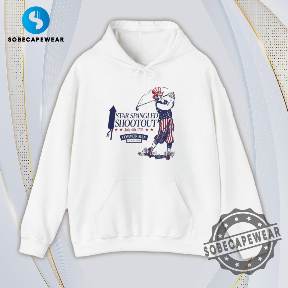 Star Spangled Shootout July 4Th 1776 Common Man Country Club Golf Vintage Retro Shirt Sweatshirt Sweater Hoodie 4 Star Spangled Shootout July 4th 1776 Common Man Country Club Golf Vintage Retro Shirt Sweatshirt Sweater Hoodie