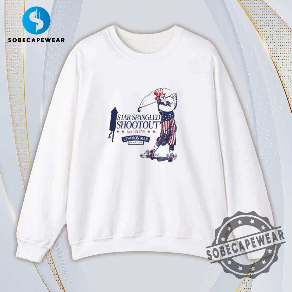 Star Spangled Shootout July 4Th 1776 Common Man Country Club Golf Vintage Retro Shirt Sweatshirt Sweater Hoodie 5 Star Spangled Shootout July 4th 1776 Common Man Country Club Golf Vintage Retro Shirt Sweatshirt Sweater Hoodie