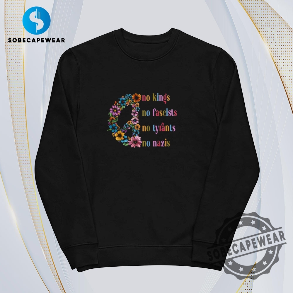 No Kings No Fascists No Tyrants No Nazis Peace Vintage Retro Shirt Sweatshirt Sweater Hoodie 5 No Kings No Fascists No Tyrants No Nazis Peace Vintage Retro Shirt Sweatshirt Sweater Hoodie