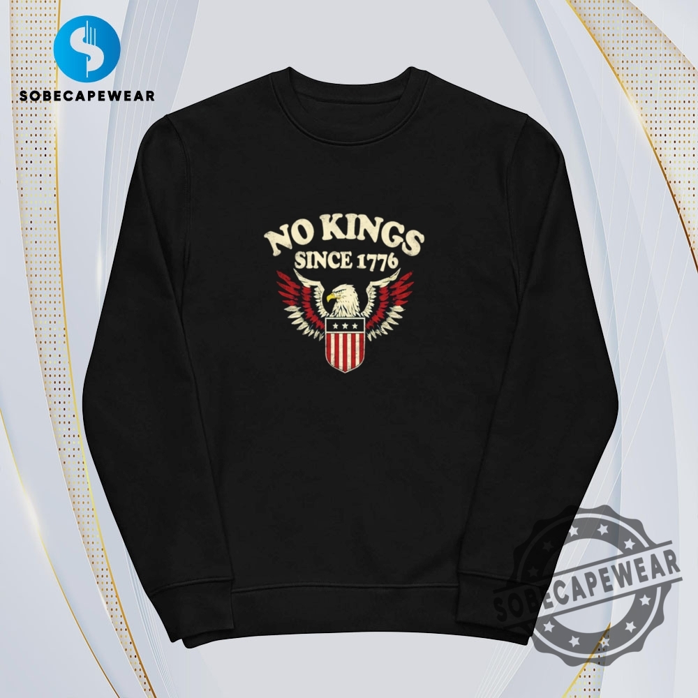 No Kings Since 1776 Vintage Retro Shirt Sweatshirt Sweater Hoodie 5 No Kings Since 1776 Vintage Retro Shirt Sweatshirt Sweater Hoodie