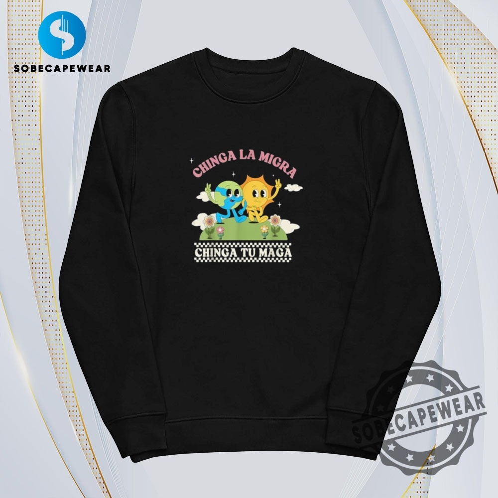 Chinga La Migra Chinga Tu Maga Vintage Retro Shirt Sweatshirt Sweater Hoodie 5 Chinga La Migra Chinga Tu Maga Vintage Retro Shirt Sweatshirt Sweater Hoodie