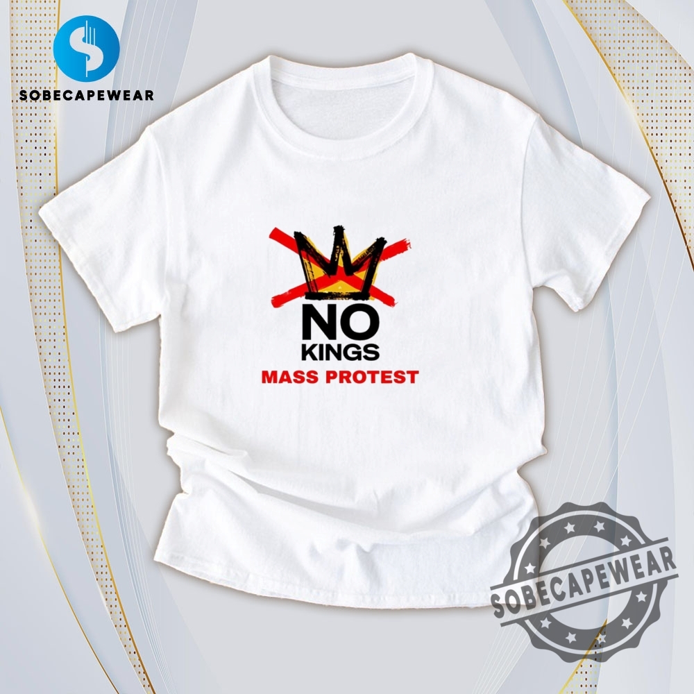 Today’s Trending Tees: The Hottest 2D Prints of the Hour 11 No Kings Mass Protest Vintage Retro Shirt Sweatshirt Sweater Hoodie