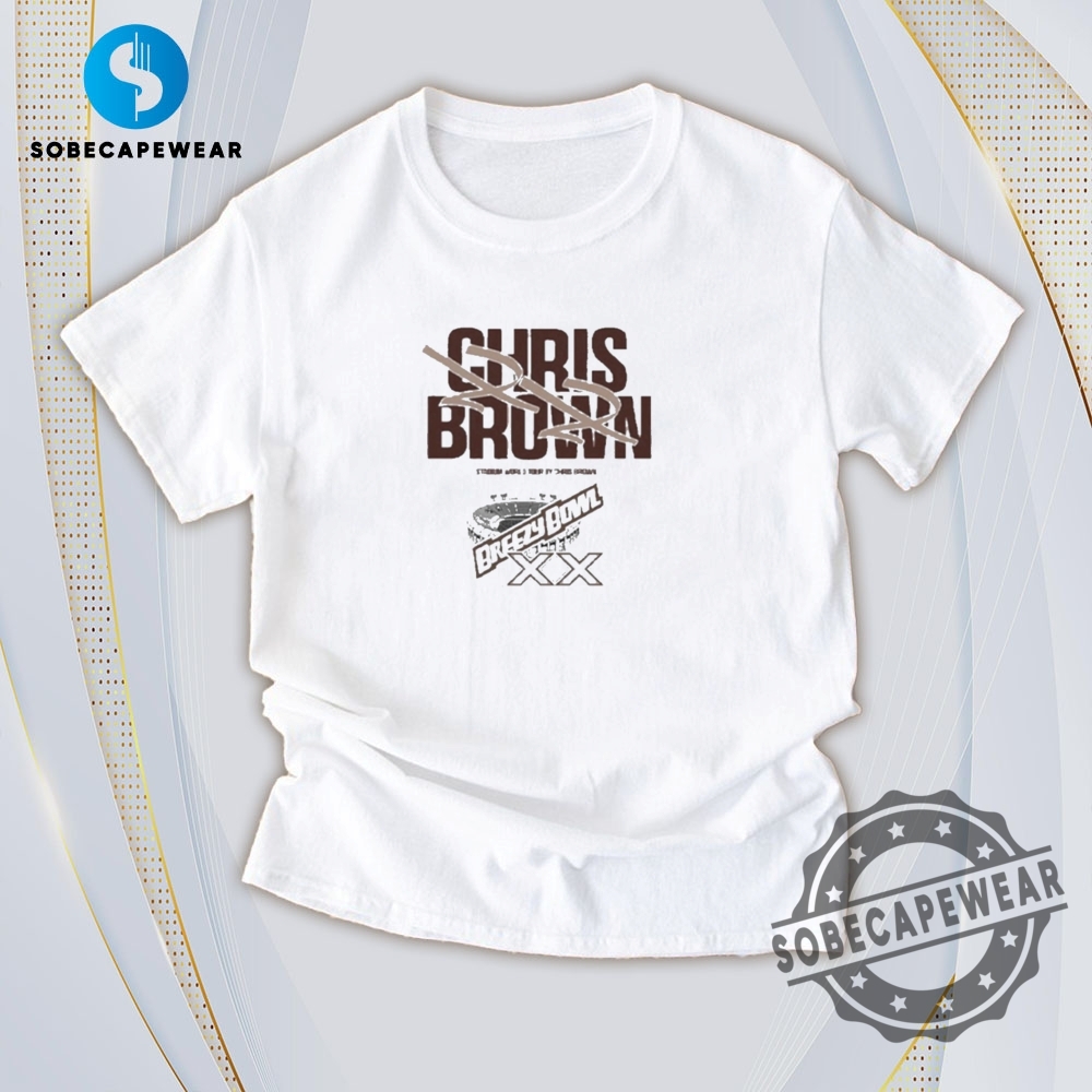 Just Dropped: T-Shirts Featuring Today’s Viral Moments 24 Chris Brown Breezy Bowl Xx Hand Globe Vintage Retro Shirt Sweatshirt Sweater Hoodie