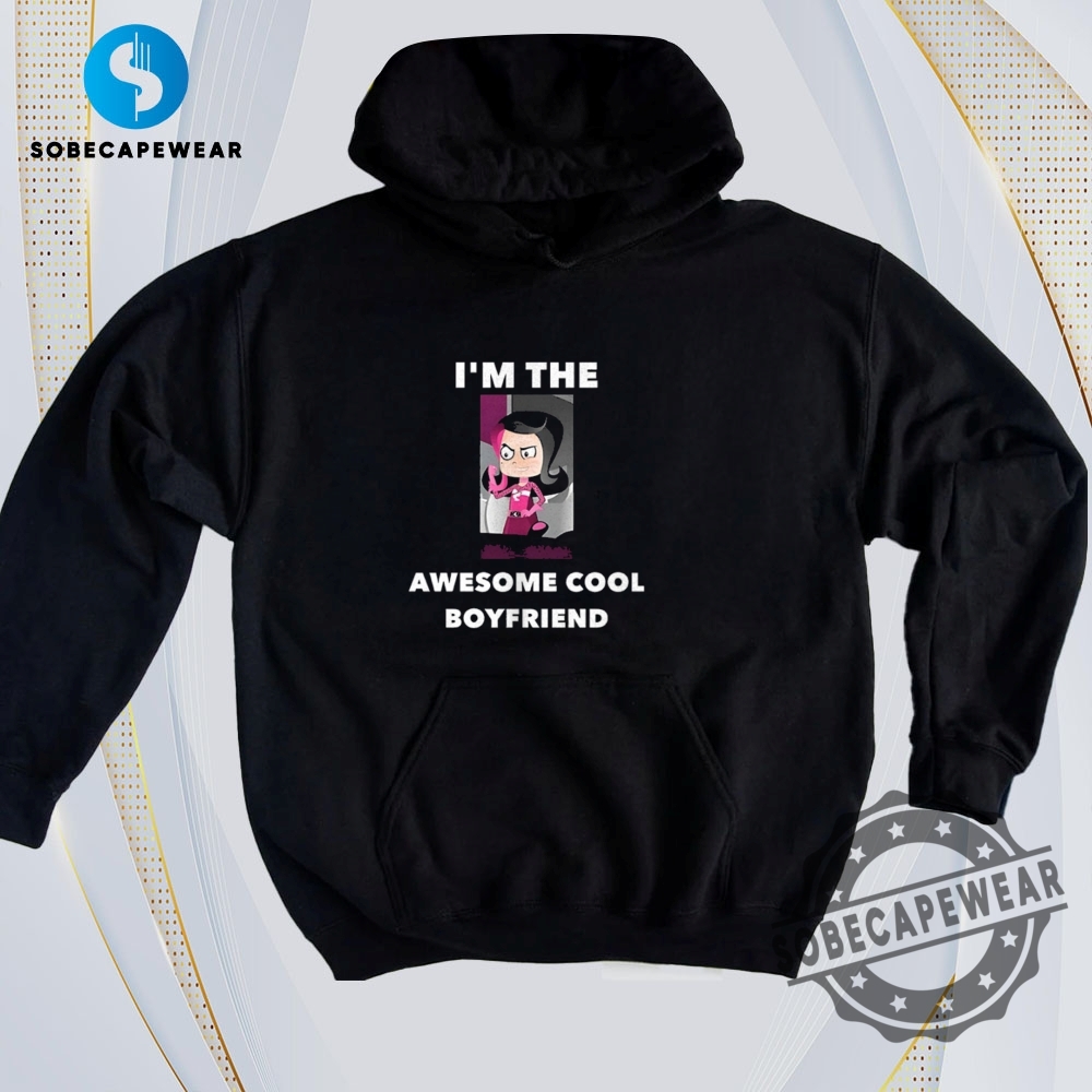 Real-Time Trend Tees: What Everyone’s Wearing Today 14 Shezow Im The Awesome Cool Boyfriend Vintage Retro Shirt Sweatshirt Sweater Hoodie
