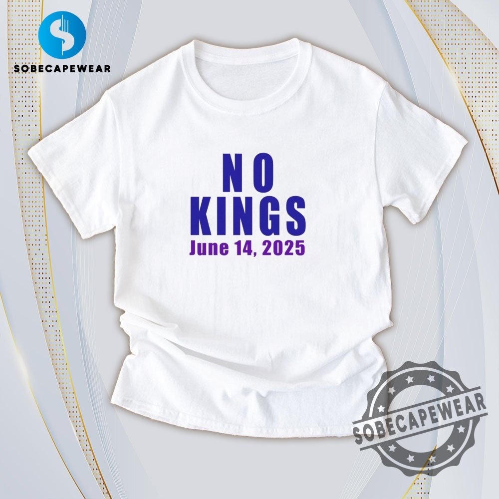 Daily Trend Drops: Best 2D Graphic Tees Right Now 5 No Kings June 14 2025 Protest March Across America Blue Lettering Anti Trump Vintage Retro Shirt Sweatshirt Sweater Hoodie