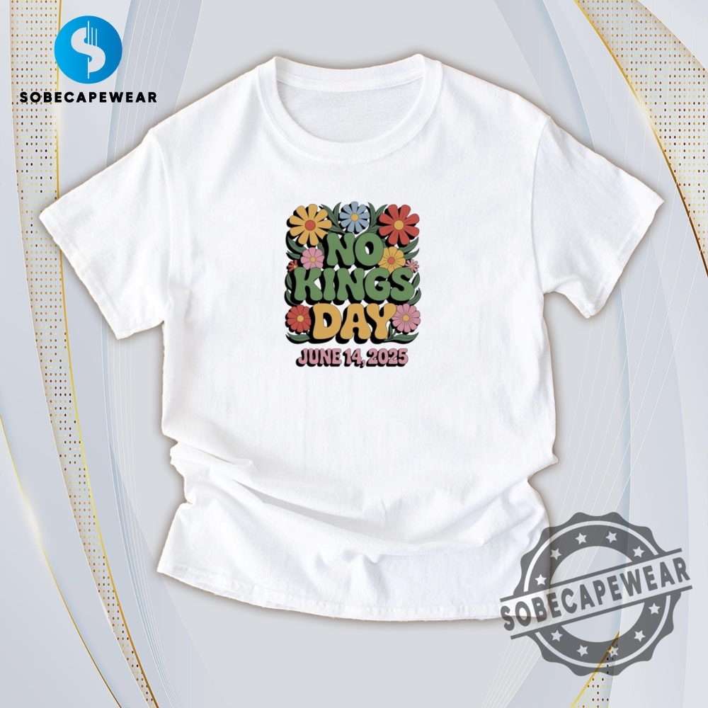 Daily Trend Drops: Best 2D Graphic Tees Right Now 13 Floral Boho No Kings Day June 14 2025 Anti Trump Vintage Retro Shirt Sweatshirt Sweater Hoodie