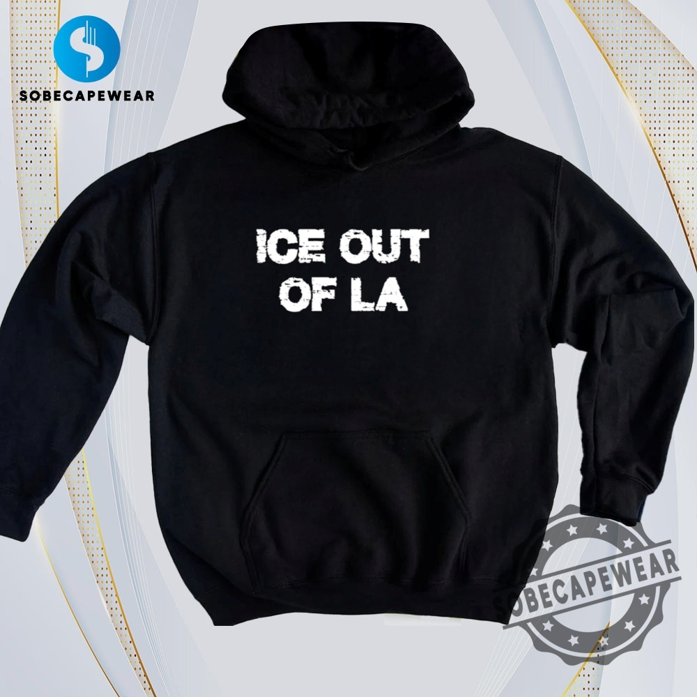 T-Shirts That Trend: What’s Hot in 2D Prints Today 9 Ice Out Of La Immigration Protest Typography Vintage Retro Shirt Sweatshirt Sweater Hoodie
