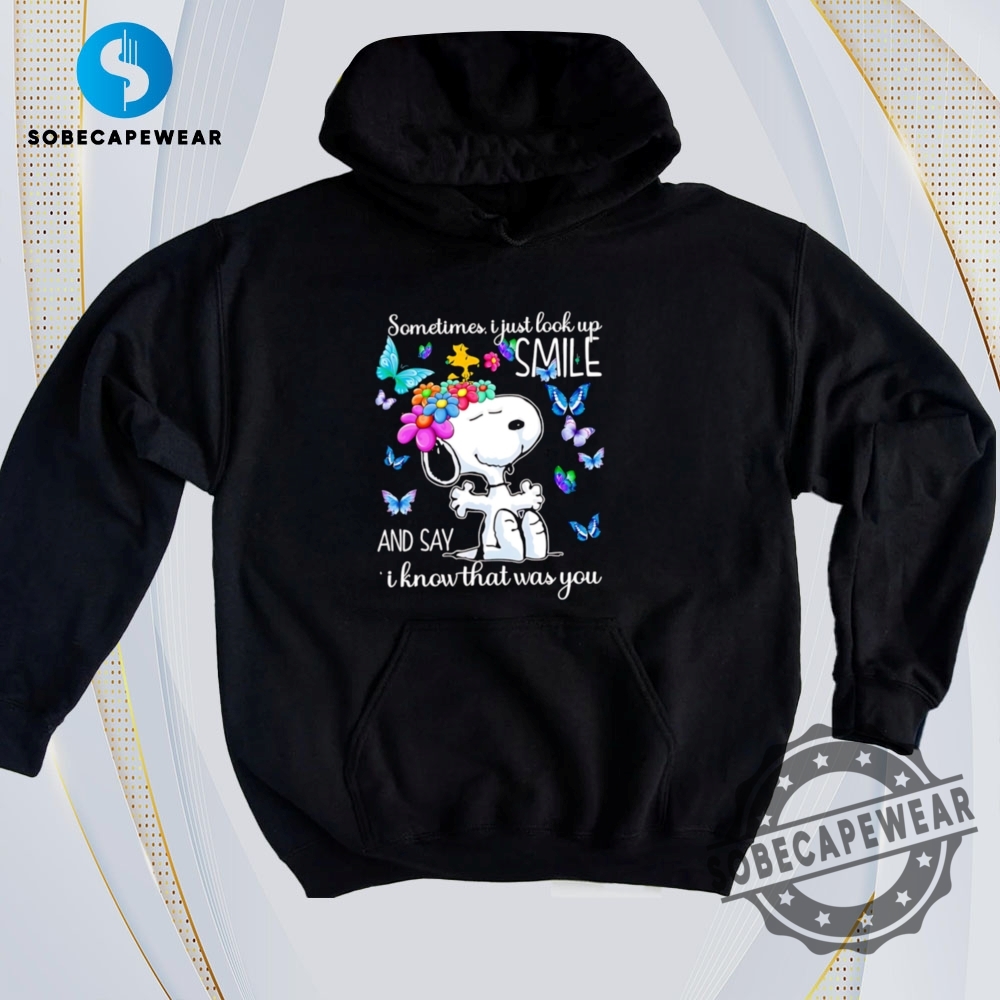 Snoopy Sometimes I Just Look Up Smile And Say I Know That Was You Vintage Retro Shirt Sweatshirt Sweater Hoodie sobecapewear 1