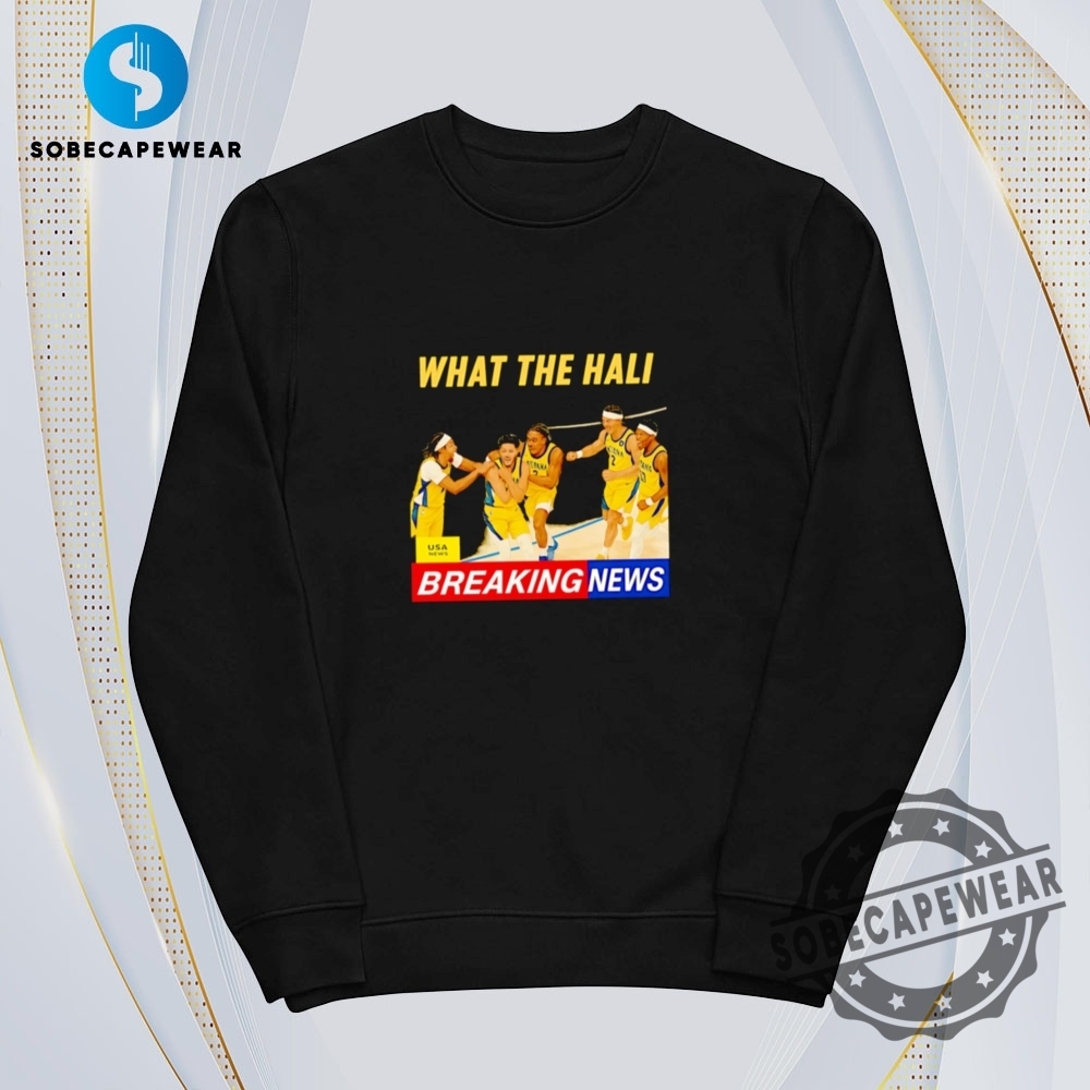 What The Hali Breaking News Indiana Pacers Vintage Retro Shirt Sweatshirt Sweater Hoodie 5 What the Hali Breaking News Indiana Pacers Vintage Retro Shirt Sweatshirt Sweater Hoodie