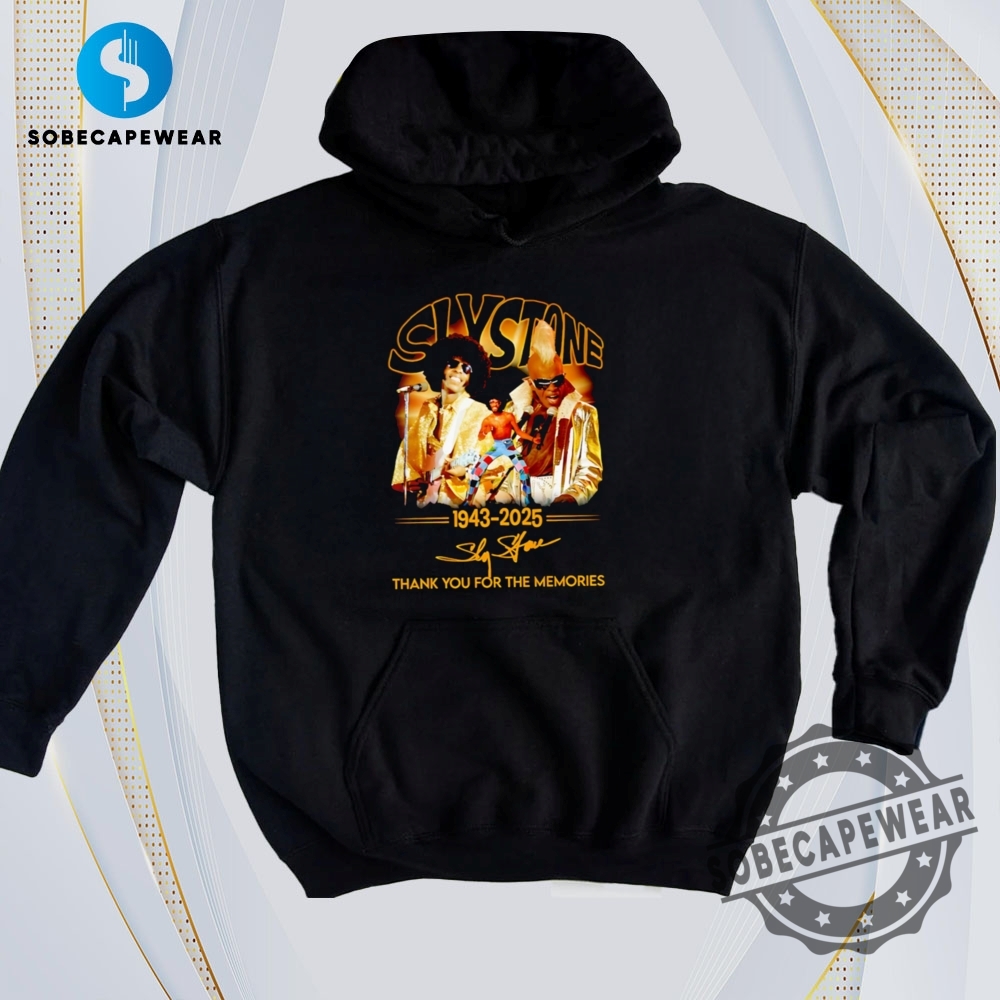 Sly Stone 1943 2025 Thank You For The Memories Vintage Retro Shirt Sweatshirt Sweater Hoodie sobecapewear 1