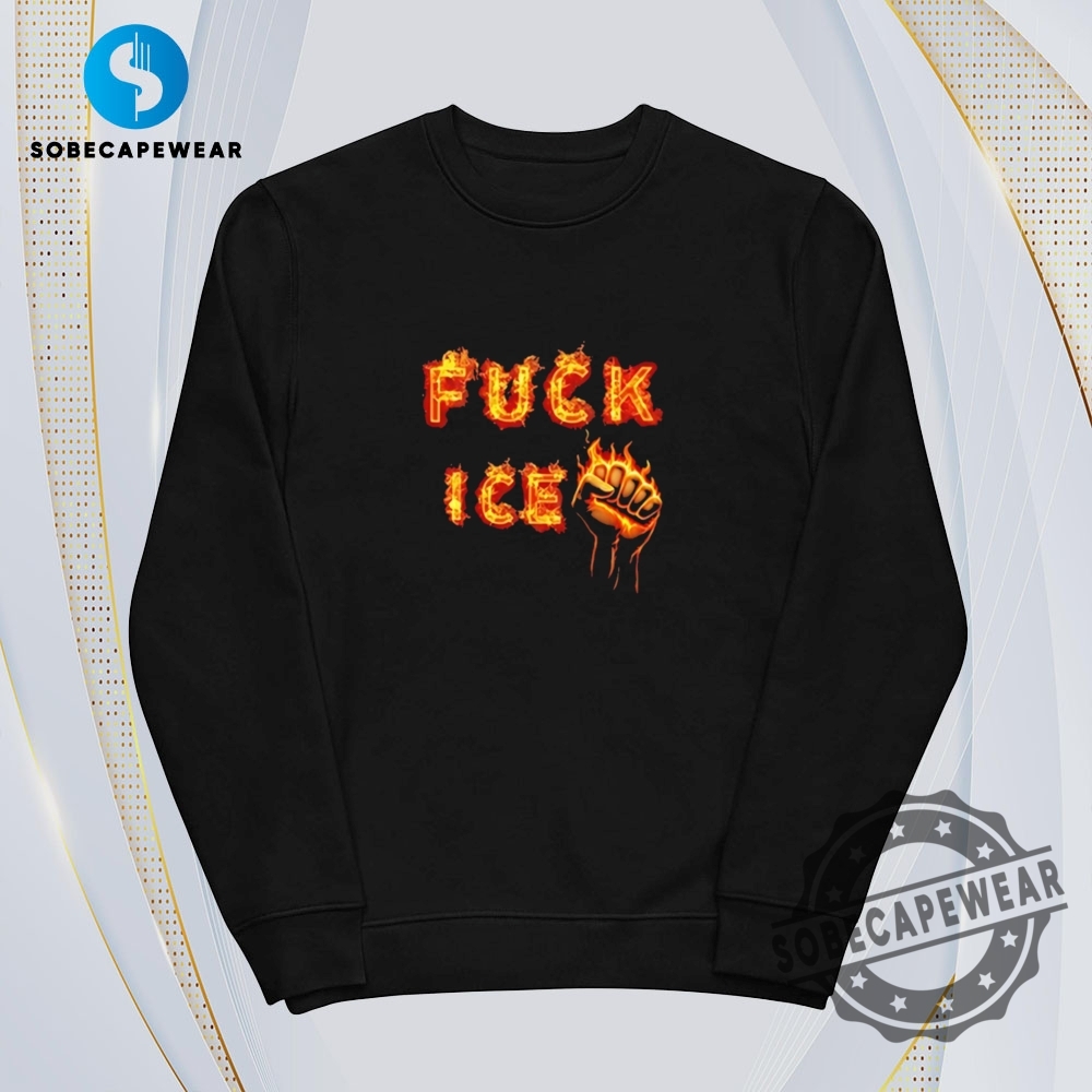Fuck Ice Flame Fist Vintage Retro Shirt Sweatshirt Sweater Hoodie 5 Fuck ICE flame fist Vintage Retro Shirt Sweatshirt Sweater Hoodie