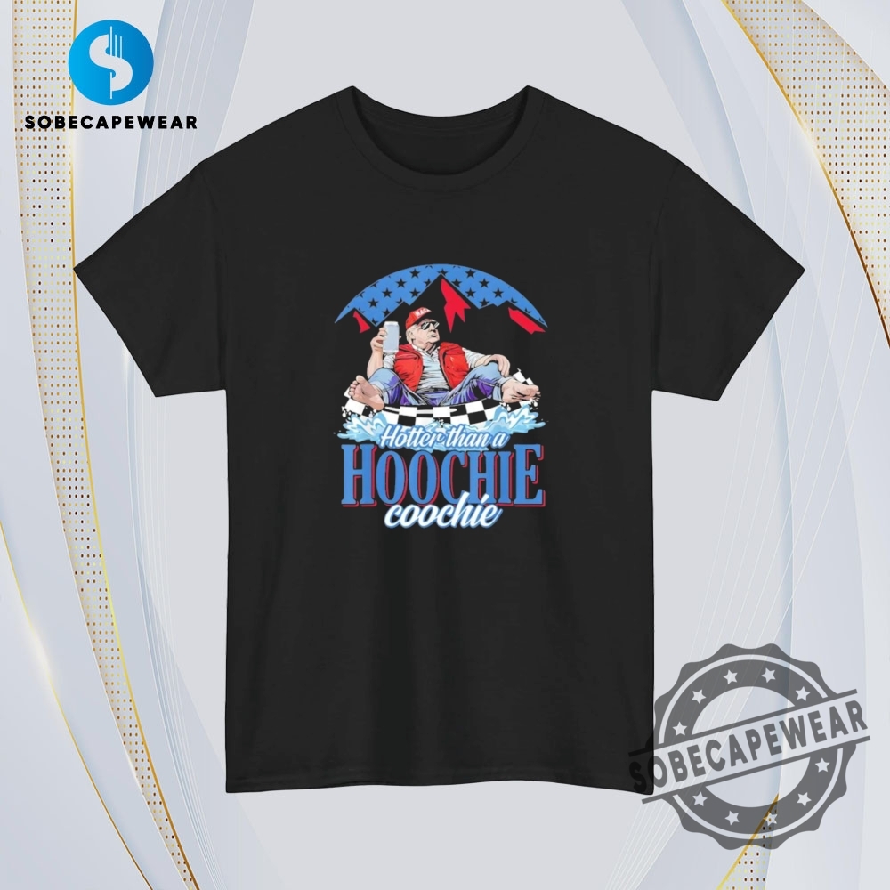 Hotter Than A Hoochie Trump Coochie Viral Trump Summer Vibes 2025 Vintage Retro Shirt Sweatshirt Sweater Hoodie 4 Hotter Than A Hoochie Trump Coochie Viral Trump Summer Vibes 2025 Vintage Retro Shirt Sweatshirt Sweater Hoodie