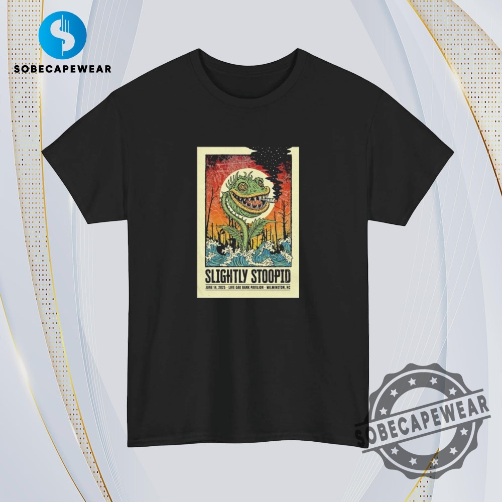 Slightly Stoopid On Jun 14 2025 In Wilmington Nc Tour Poster Vintage Retro Shirt Sweatshirt Sweater Hoodie 4 Slightly Stoopid On Jun 14 2025 In Wilmington NC Tour Poster Vintage Retro Shirt Sweatshirt Sweater Hoodie