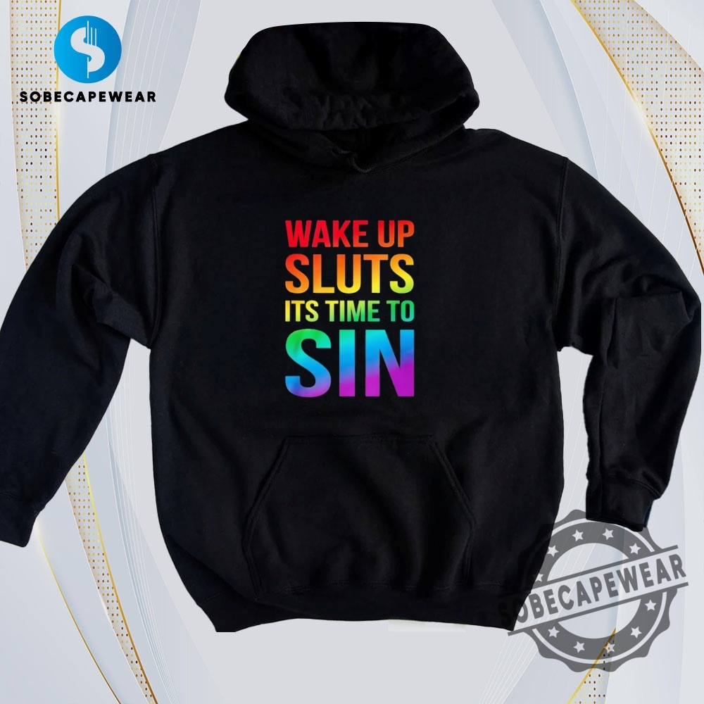 What’s Going Viral? 2D Graphic Tees You Shouldn’t Miss 12 Wake Up Sluts Its Time To Sin Vintage Retro Shirt Sweatshirt Sweater Hoodie