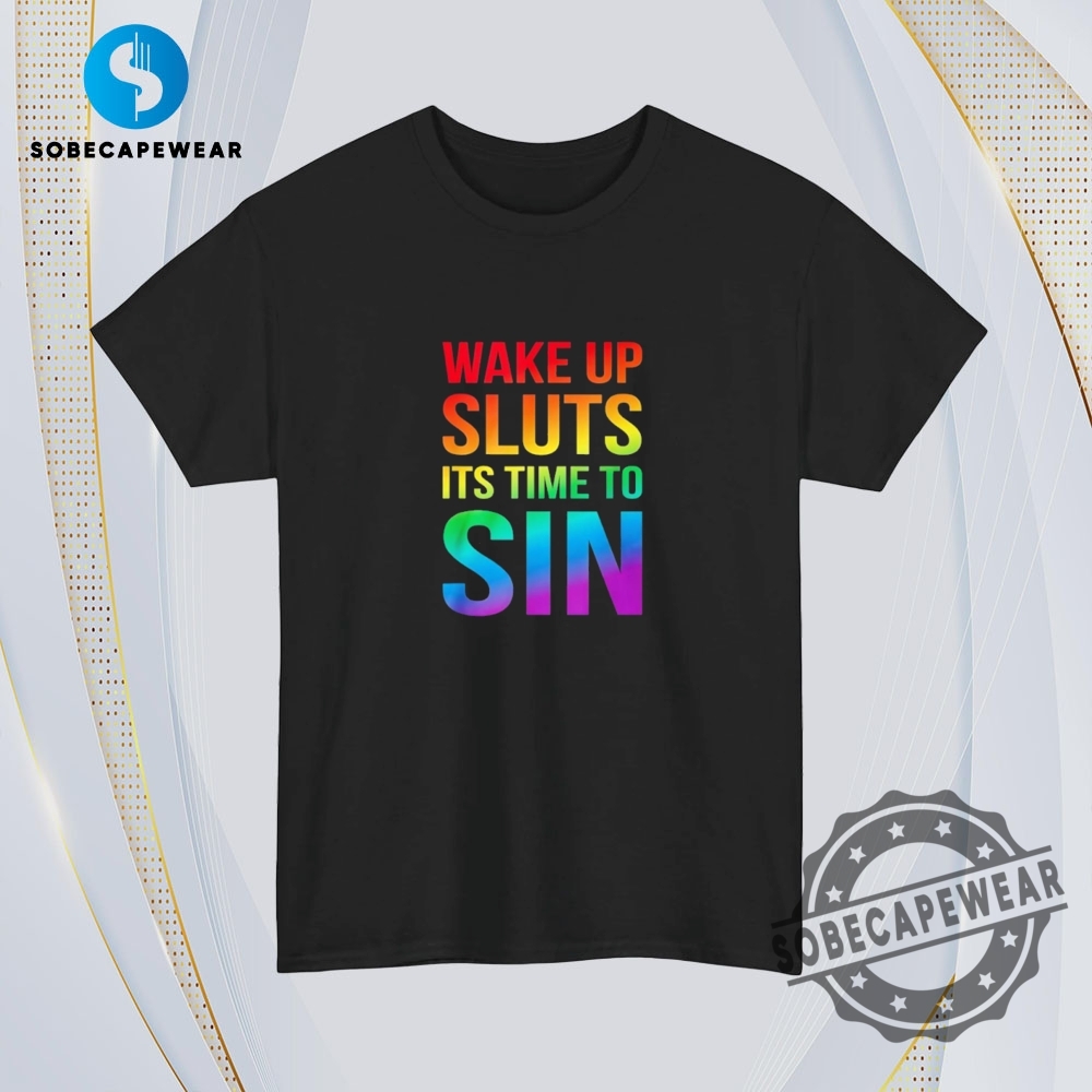 Wake Up Sluts Its Time To Sin Vintage Retro Shirt Sweatshirt Sweater Hoodie 4 Wake up Sluts it’s time to Sin Vintage Retro Shirt Sweatshirt Sweater Hoodie