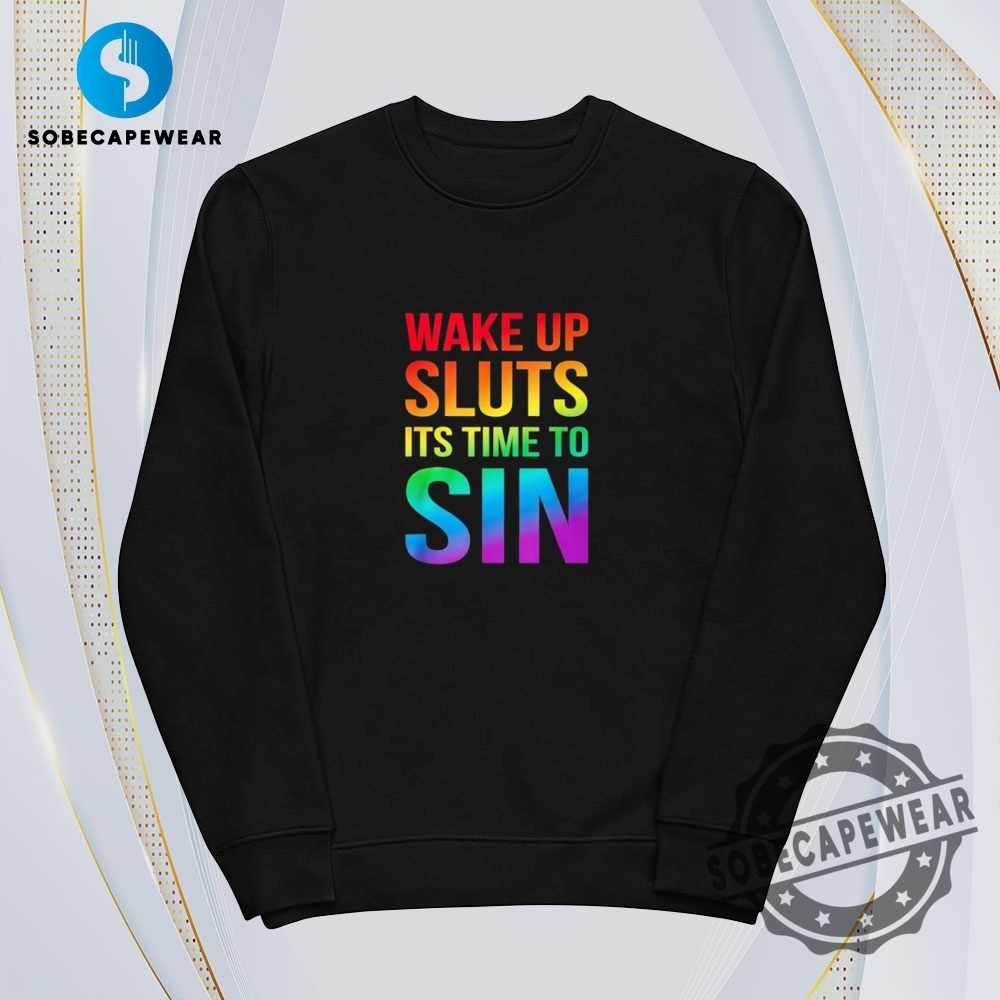 Wake Up Sluts Its Time To Sin Vintage Retro Shirt Sweatshirt Sweater Hoodie 5 Wake up Sluts it’s time to Sin Vintage Retro Shirt Sweatshirt Sweater Hoodie
